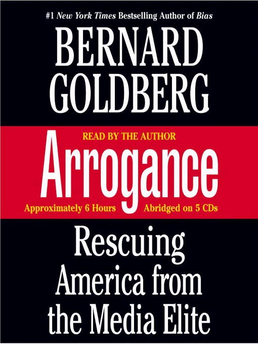 Title details for Arrogance by Bernard Goldberg - Available